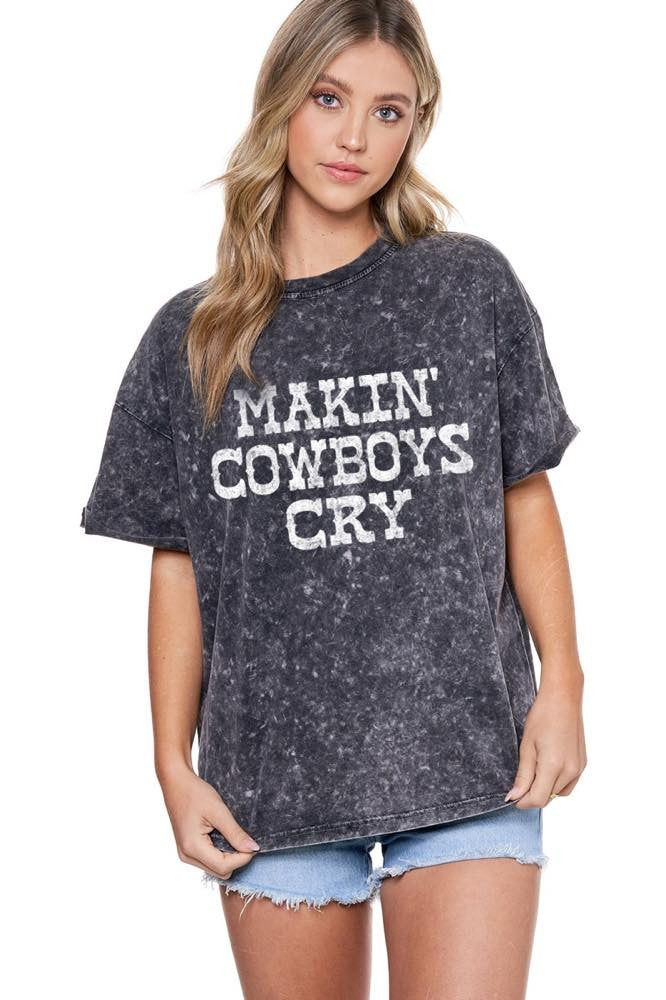 MAKIN' COWBOYS CRY TEE