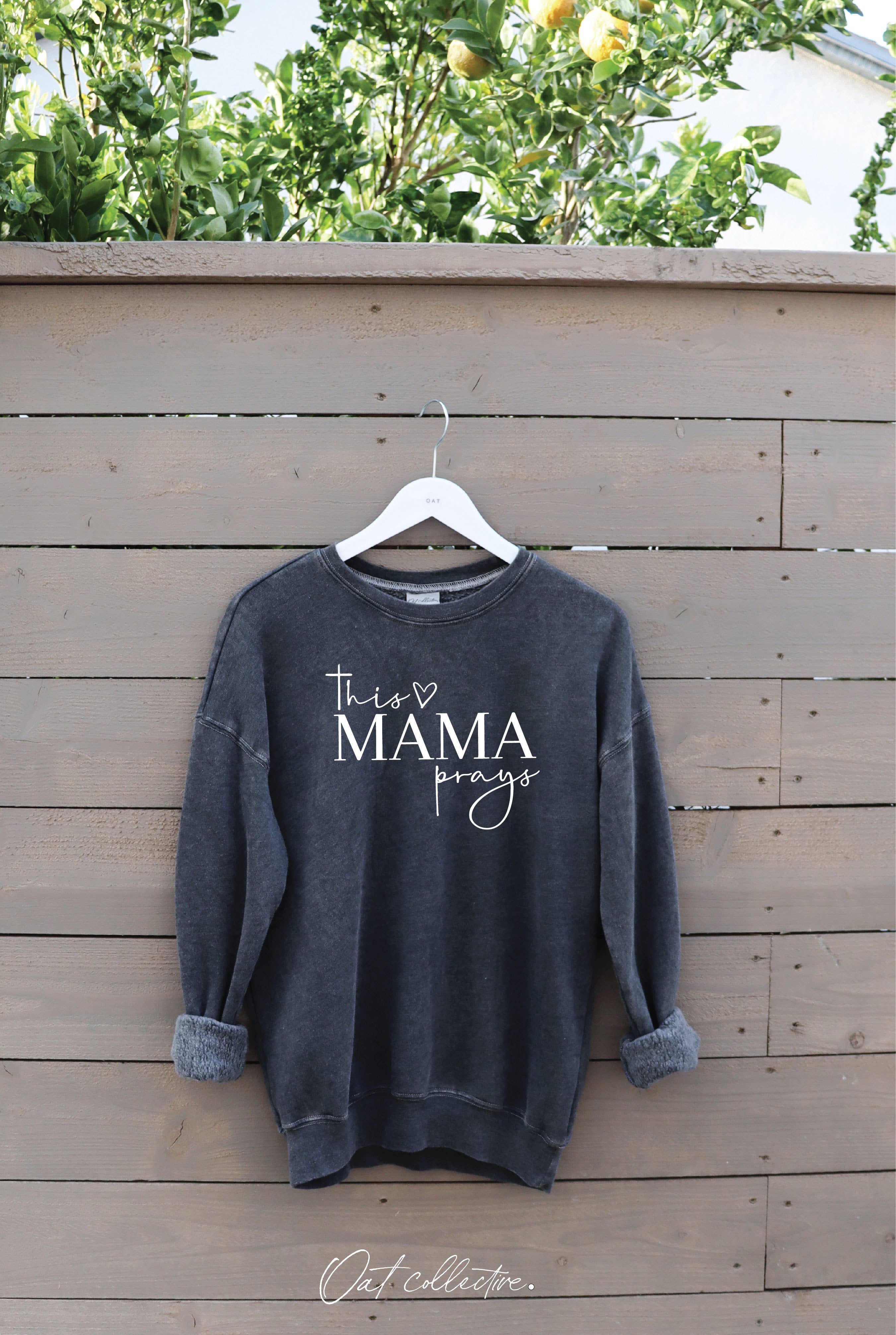 THIS MAMA PRAYS Sweatshirt