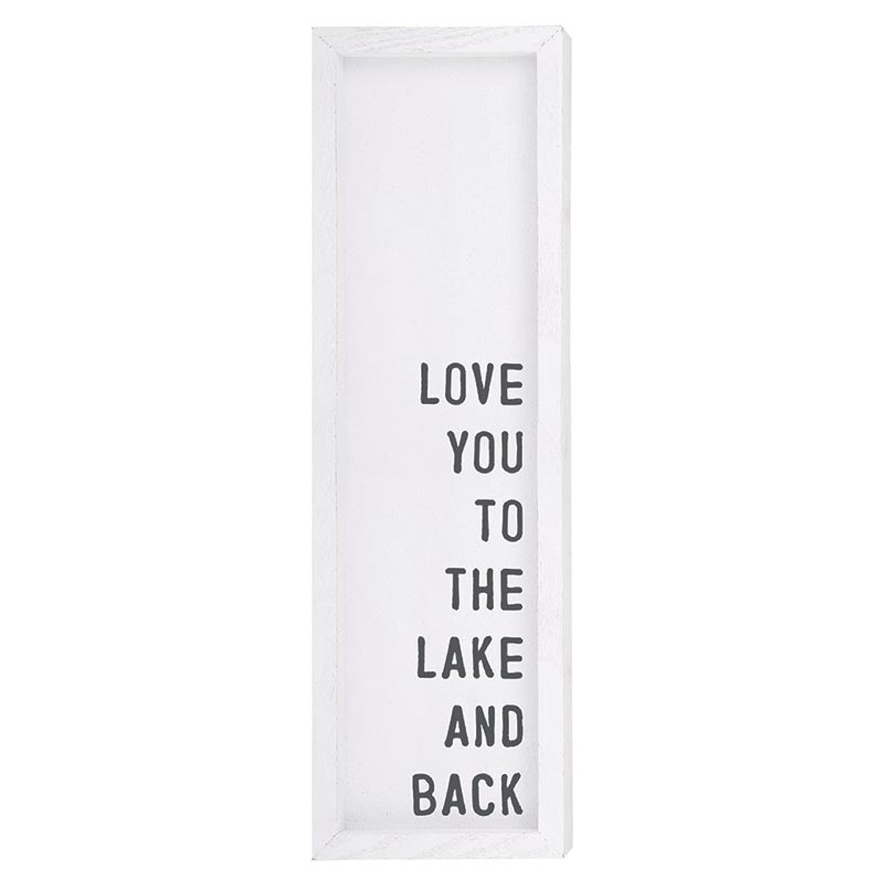 Love You to the Lake and Back Sign