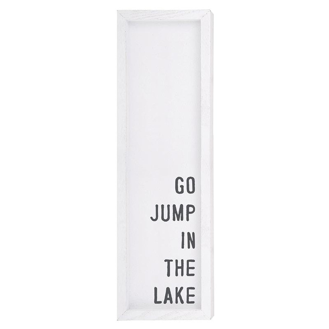 Go Jump in the Lake Sign