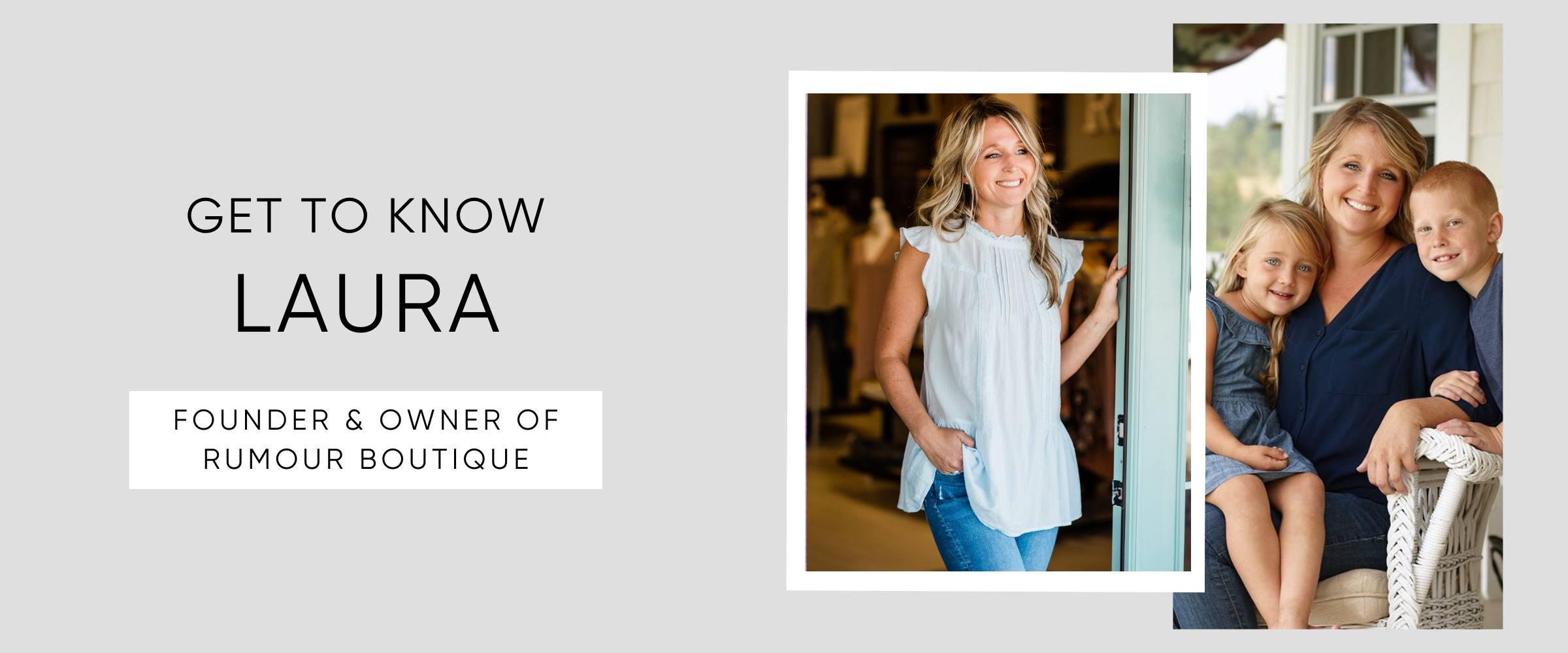 GET TO KNOW LAURA FOUNDER OF RUMOUR BOUTIQUE